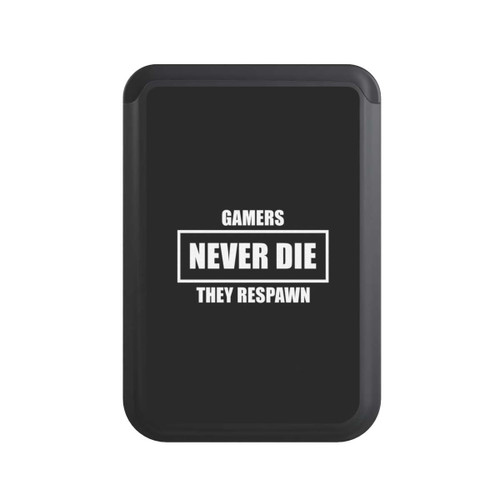 Cardholder GAMERS NEVER DIE. THEY RESPAWN.