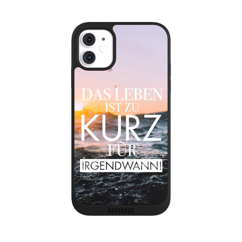 iPhone 11 NIVOpure Leben zu Kurz für Irgendwann