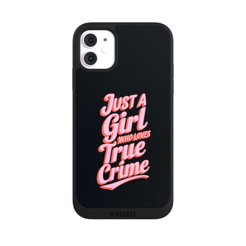 iPhone 11 NIVOpure Just a Girl Who Loves True Crime