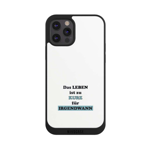 Apple iPhone 12 Pro Max NIVOpure Das Leben Ist zu Kurz für Irgendwann