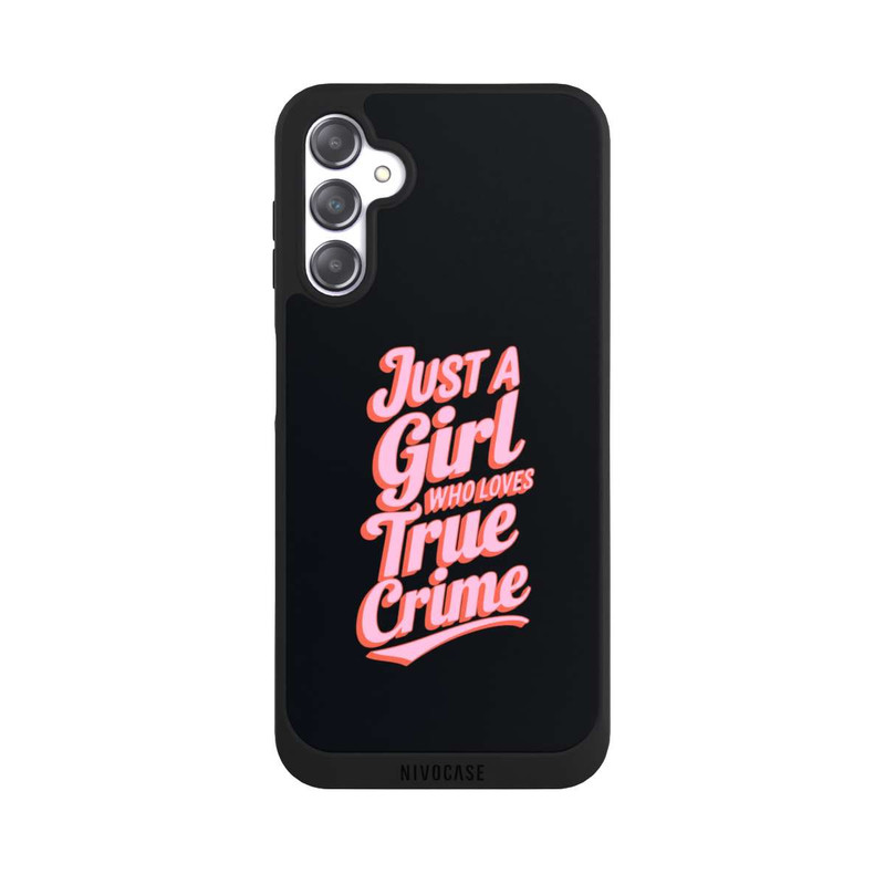 Galaxy A14 5G NIVOpure Just a Girl Who Loves True Crime