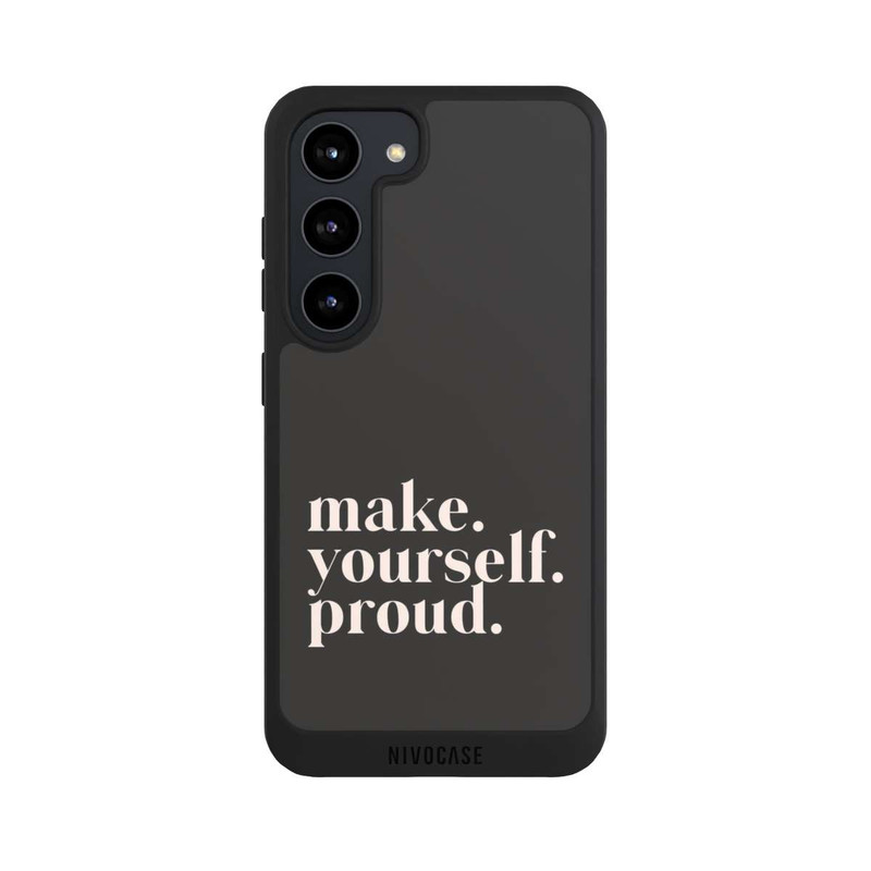 Galaxy S23 NIVOpure Make Yourself Proud Quote