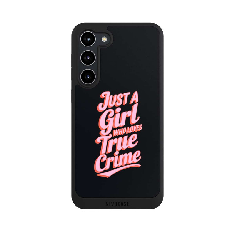 Galaxy S23 + NIVOpure Just a Girl Who Loves True Crime