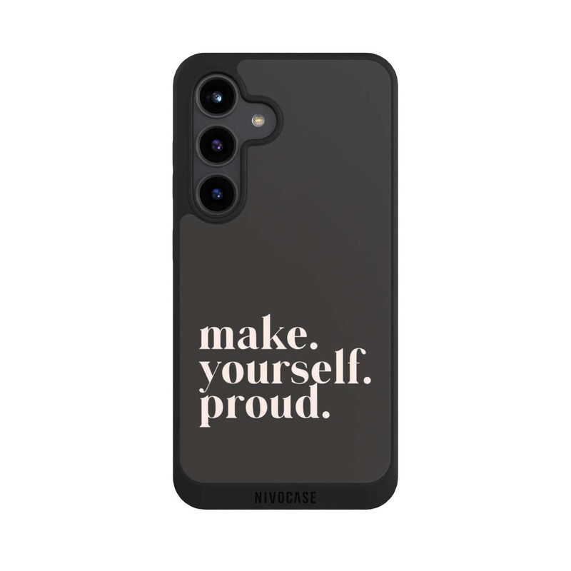 Galaxy S24 NIVOpure Make Yourself Proud Quote
