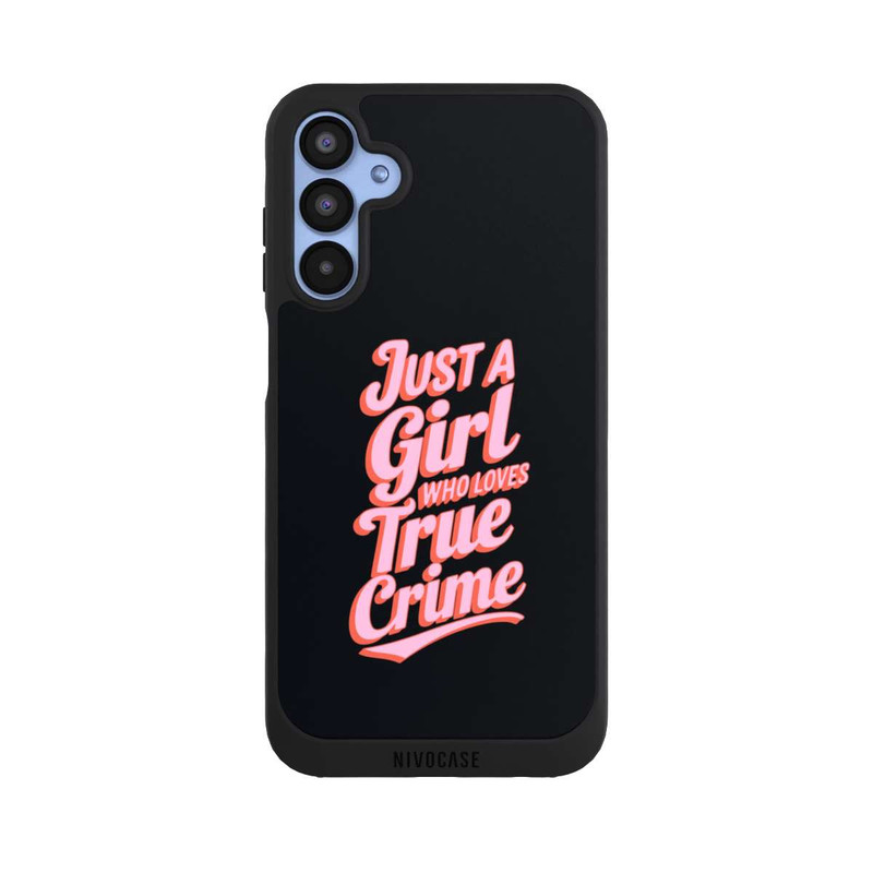 Galaxy A15 5G NIVOpure Just a Girl Who Loves True Crime