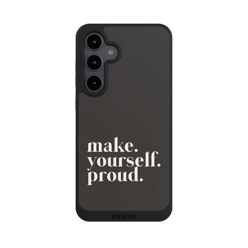 Galaxy S24 FE NIVOpure Make Yourself Proud Quote