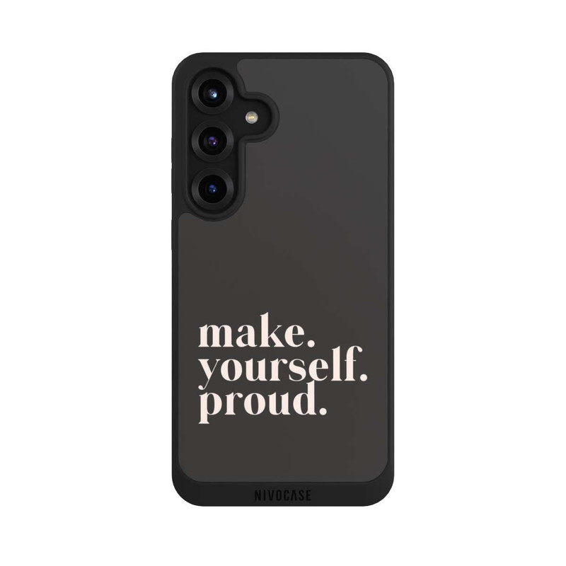 Galaxy S25 + NIVOpure Make Yourself Proud Quote