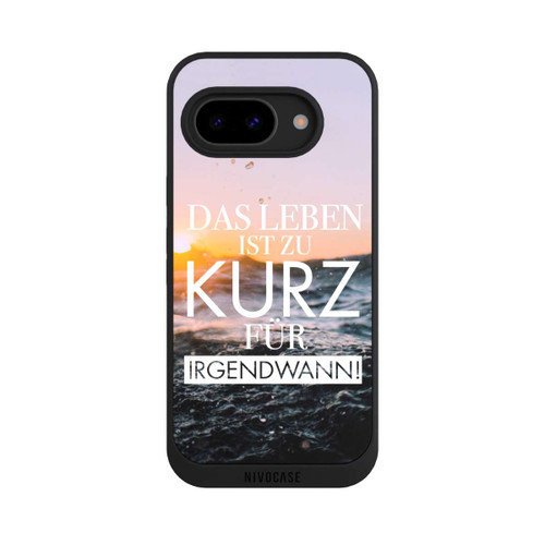 Google Pixel 9a NIVOpure Leben zu Kurz für Irgendwann