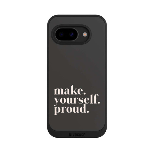 Google Pixel 9a NIVOpure Make Yourself Proud Quote