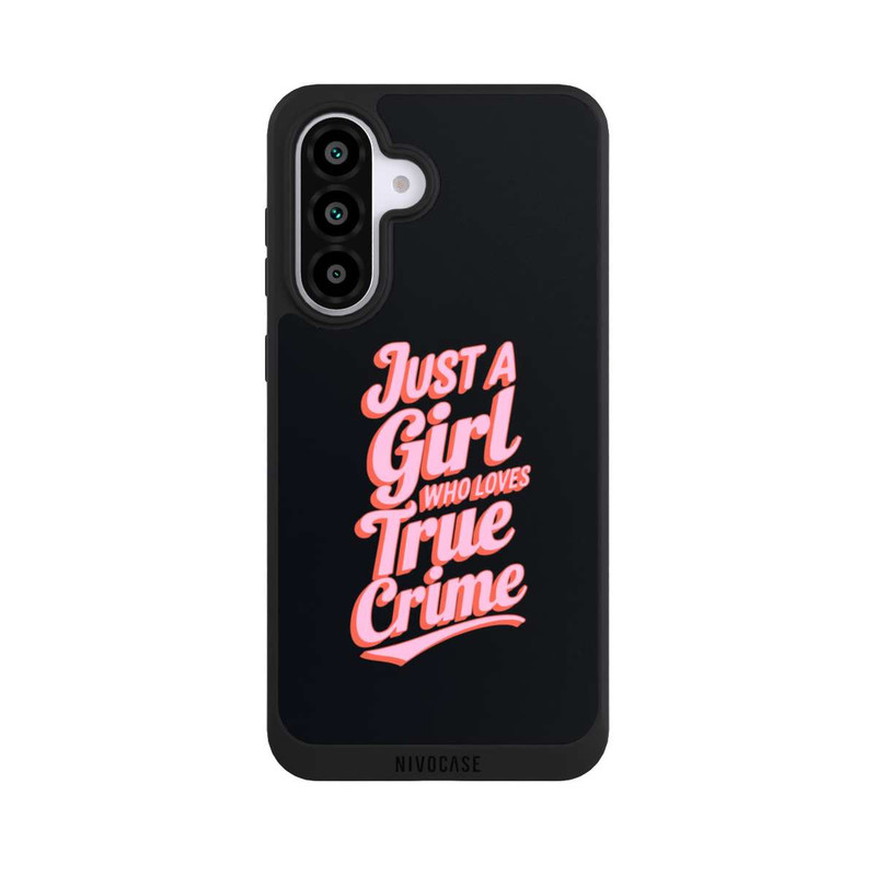 Galaxy A56 5G NIVOpure Just a Girl Who Loves True Crime