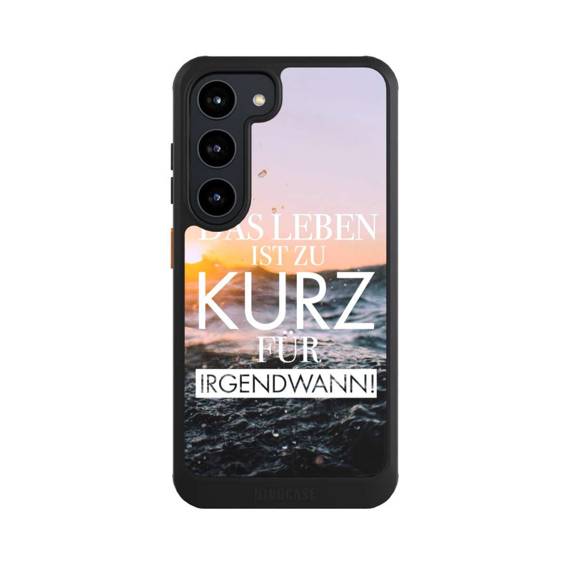 Galaxy S23 NIVOcore Leben zu Kurz für Irgendwann
