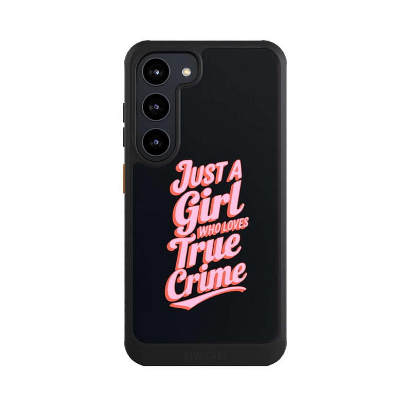 Galaxy S23 NIVOcore Just a Girl Who Loves True Crime
