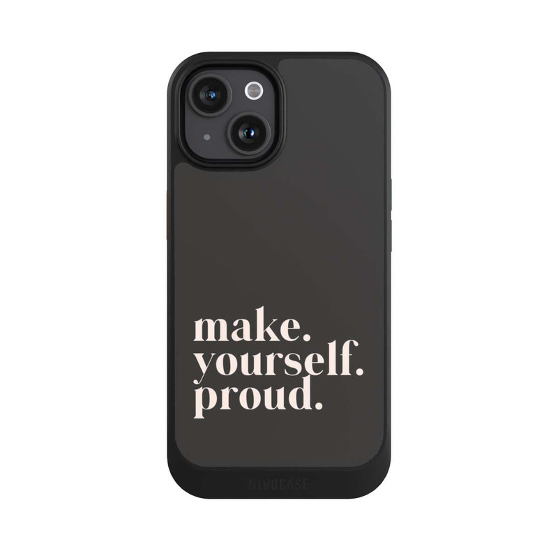 iPhone 15 NIVOcore Make Yourself Proud Quote