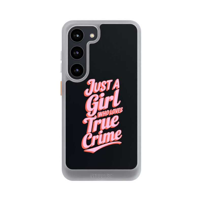 Galaxy S23 NIVOcore Just a Girl Who Loves True Crime