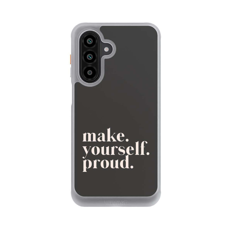 Galaxy A17 5G NIVOcore Make Yourself Proud Quote