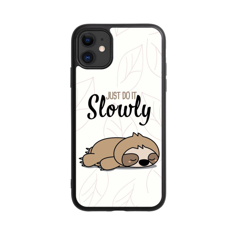 iPhone 11 Base Case Just Do It Slowly Sloth