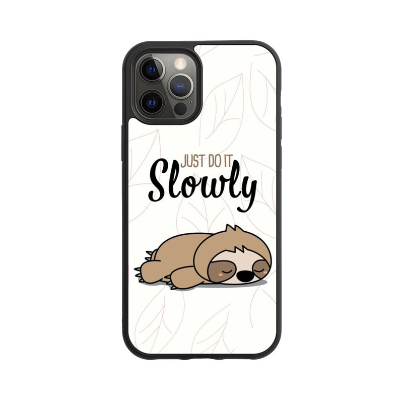 iPhone 12 Pro Base Case Just Do It Slowly Sloth