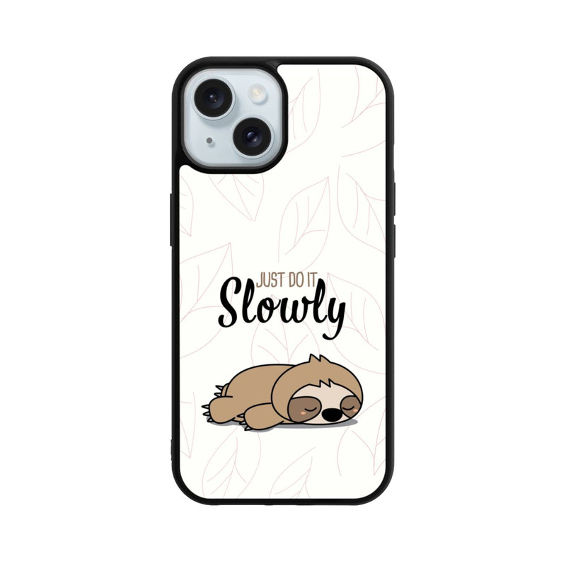 iPhone 15 Base Case Just Do It Slowly Sloth