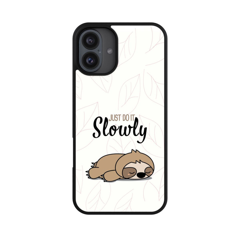 iPhone 16 Plus Base Case Just Do It Slowly Sloth