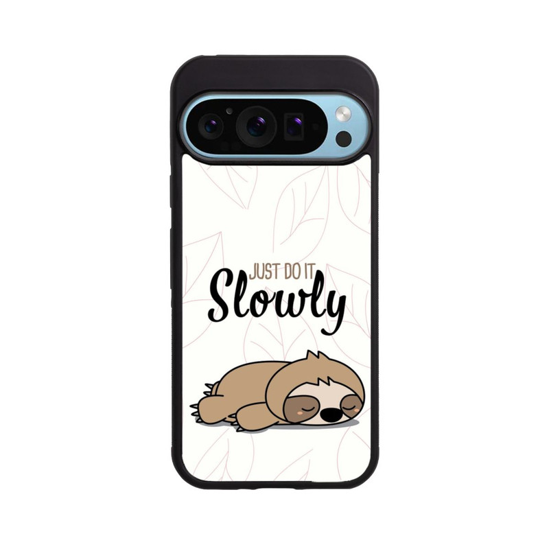 Pixel 9 Pro XL Base Case Just Do It Slowly Sloth