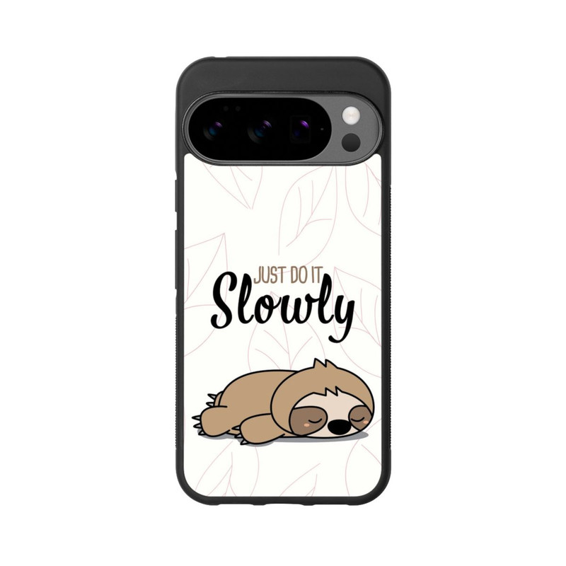 Pixel 10 Pro XL Base Case Just Do It Slowly Sloth