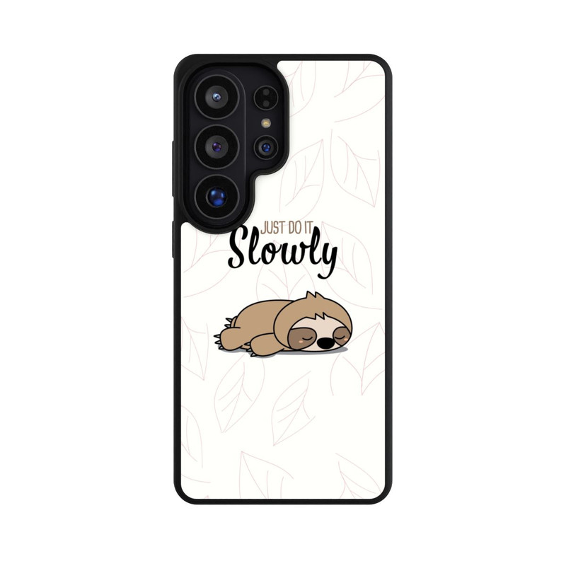 Galaxy S26 Ultra Base Case Just Do It Slowly Sloth