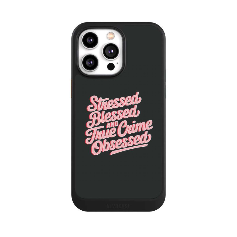 iPhone 14 Pro Max NIVOcore Stressed Blessed and True Crime Obsessed