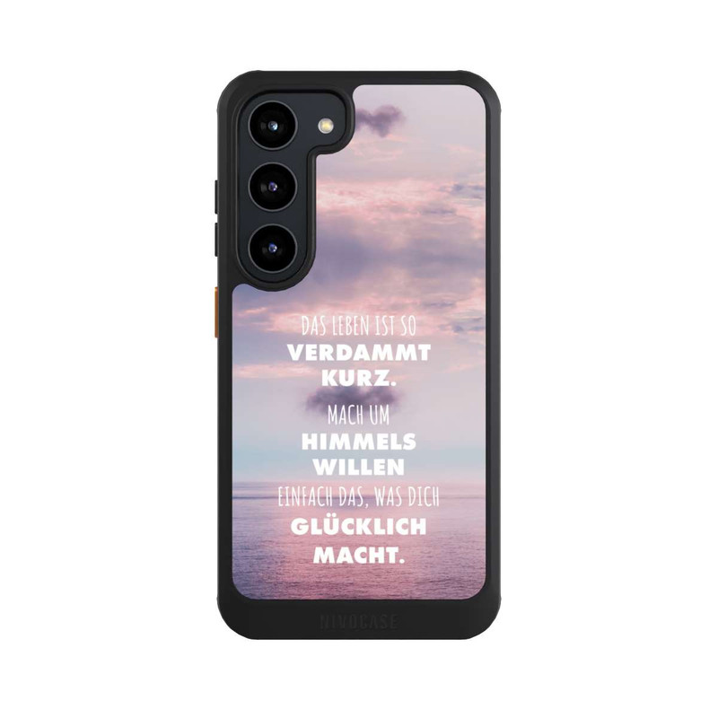 Galaxy S23 NIVOcore Das Leben Ist So Verdammt Kurz