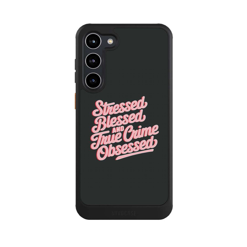 Galaxy S23 + NIVOcore Stressed Blessed and True Crime Obsessed
