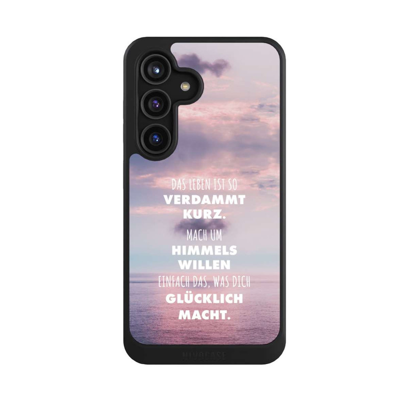 Galaxy S24 NIVOcore Das Leben Ist So Verdammt Kurz