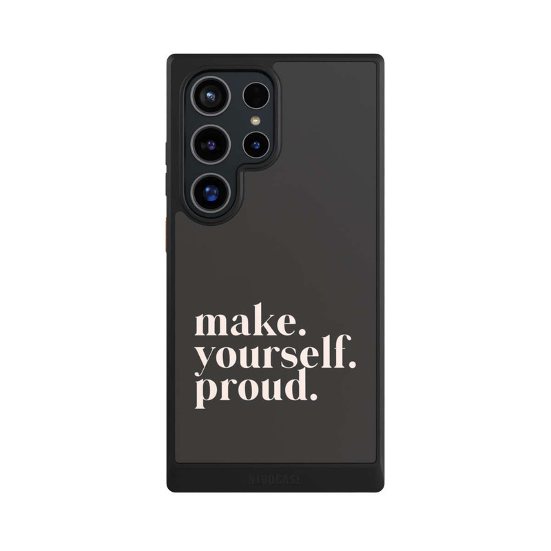 Galaxy S24 Ultra NIVOcore Make Yourself Proud Quote