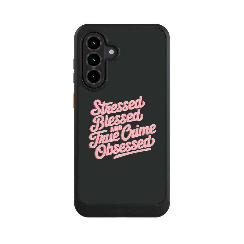 Galaxy A36 5G NIVOcore Stressed Blessed and True Crime Obsessed