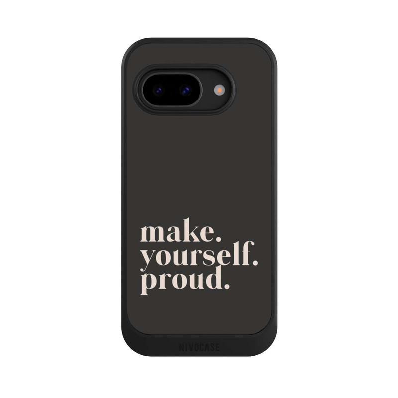 Pixel 9a NIVOcore Make Yourself Proud Quote