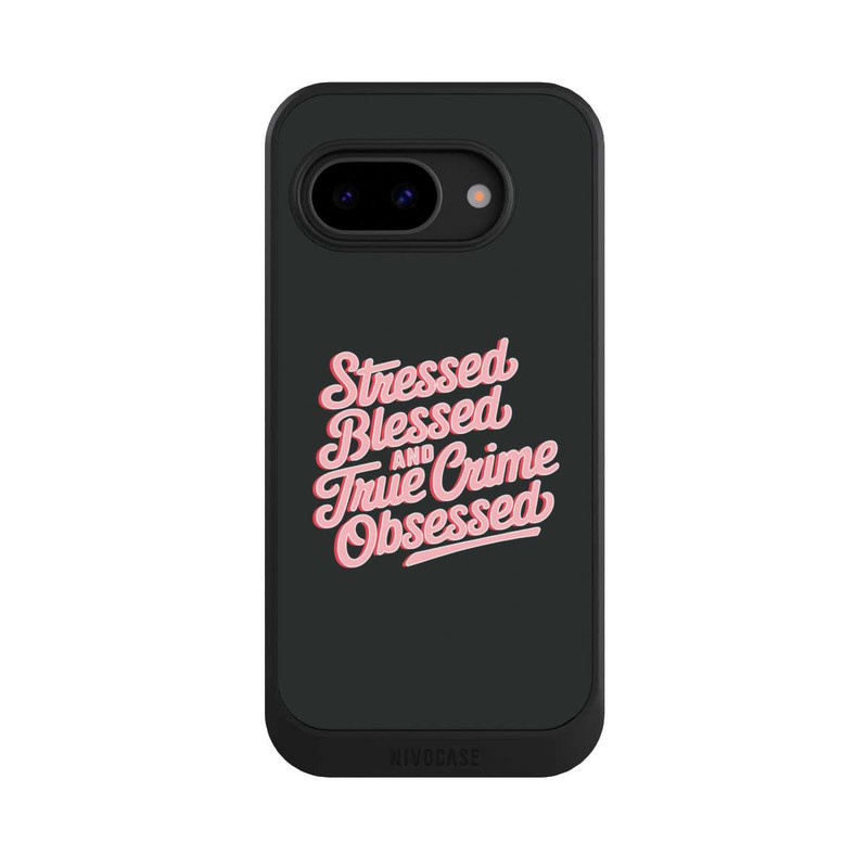 Pixel 9a NIVOcore Stressed Blessed and True Crime Obsessed