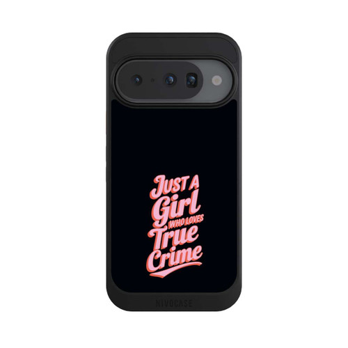 Google Pixel 10 NIVOcore Just a Girl Who Loves True Crime