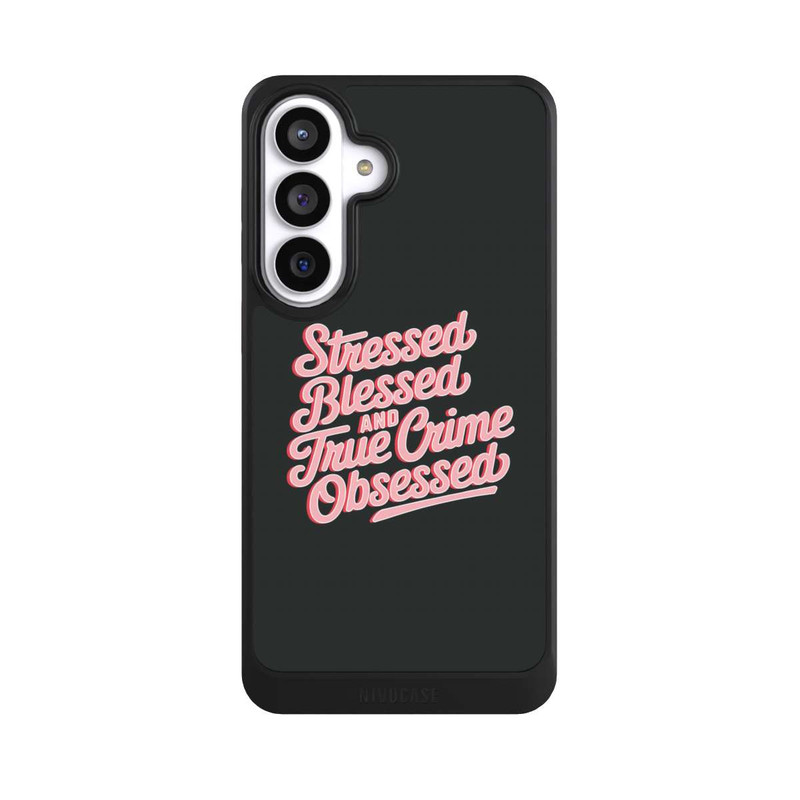 Galaxy S26+ NIVOcore Stressed Blessed and True Crime Obsessed