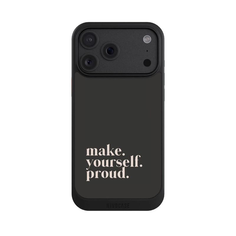iPhone 18 Pro Max NIVOcore Make Yourself Proud Quote