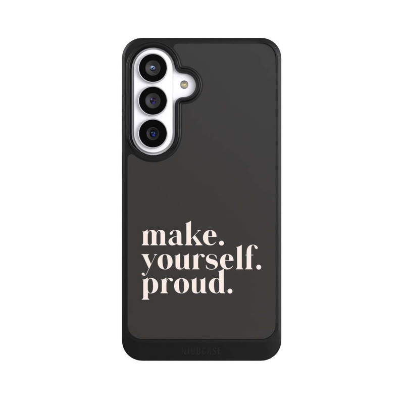 Galaxy S26+ NIVOcore Make Yourself Proud Quote