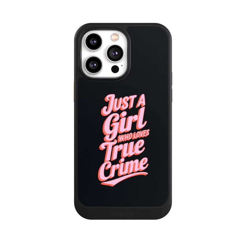 iPhone 14 Pro Max NIVOcore Just a Girl Who Loves True Crime