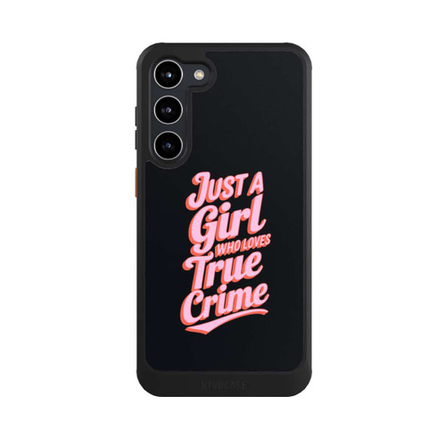 Samsung Galaxy S23+ NIVOcore Just a Girl Who Loves True Crime