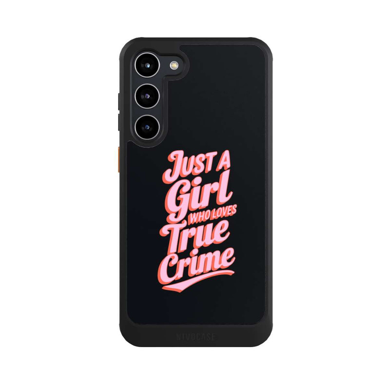 Galaxy S23 + NIVOcore Just a Girl Who Loves True Crime