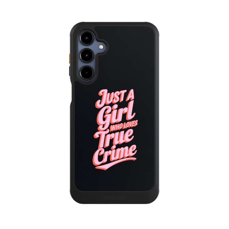 Galaxy A16 5G NIVOcore Just a Girl Who Loves True Crime