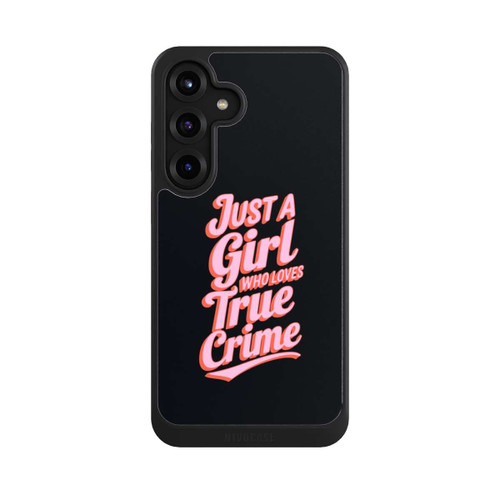 Samsung Galaxy S25+  NIVOcore Just a Girl Who Loves True Crime
