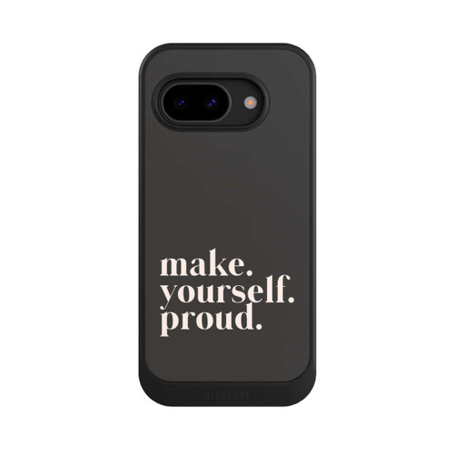 Google Pixel 9a NIVOcore Make Yourself Proud Quote