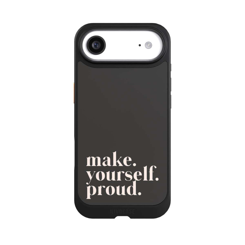 iPhone Air NIVOcore Make Yourself Proud Quote
