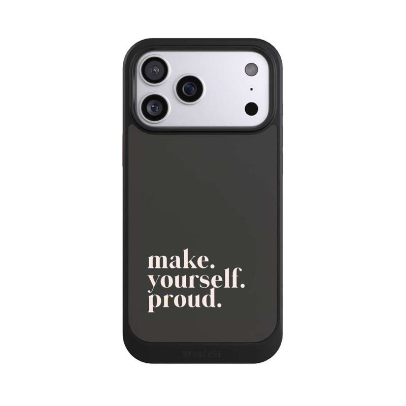 iPhone 17 Pro Max NIVOcore Make Yourself Proud Quote