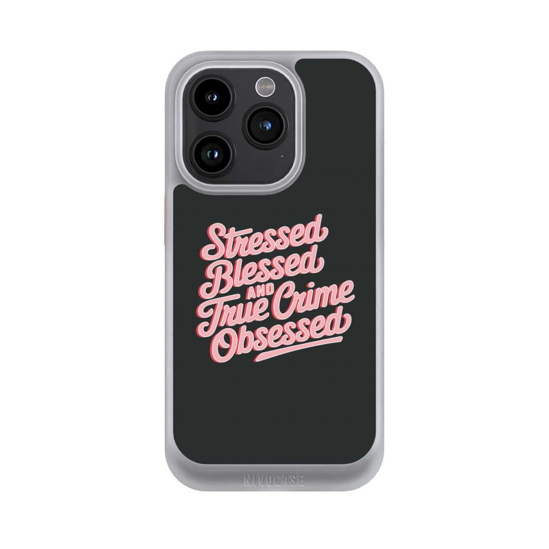 iPhone 15 Pro NIVOcore Stressed Blessed and True Crime Obsessed