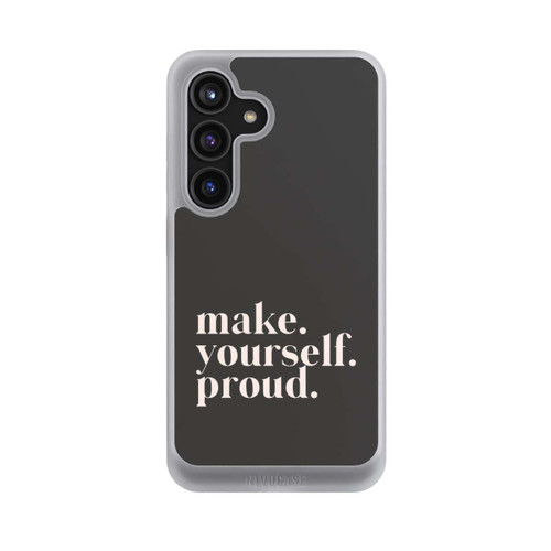 Samsung Galaxy S24 NIVOcore Make Yourself Proud Quote