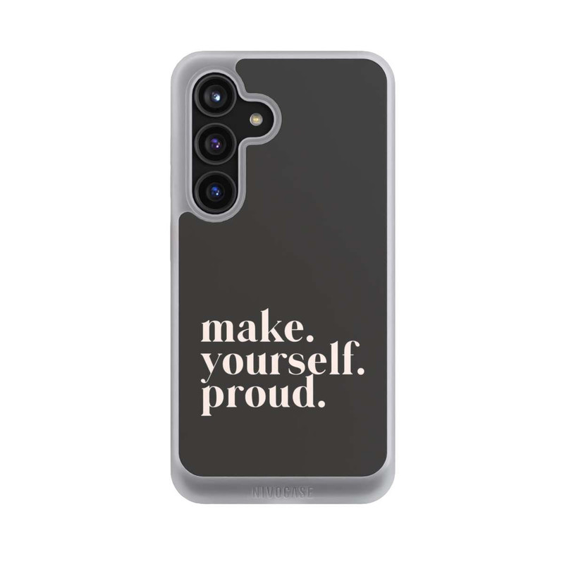 Galaxy S24 NIVOcore Make Yourself Proud Quote