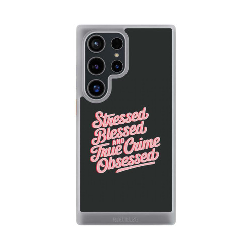 Samsung Galaxy S24 Ultra NIVOcore Stressed Blessed and True Crime Obsessed